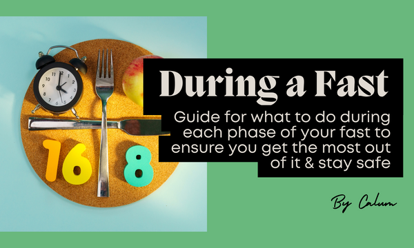During a Fast - What to do & How to be Safe