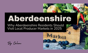 Aberdeenshire local producer markets fresh food artisan goods community