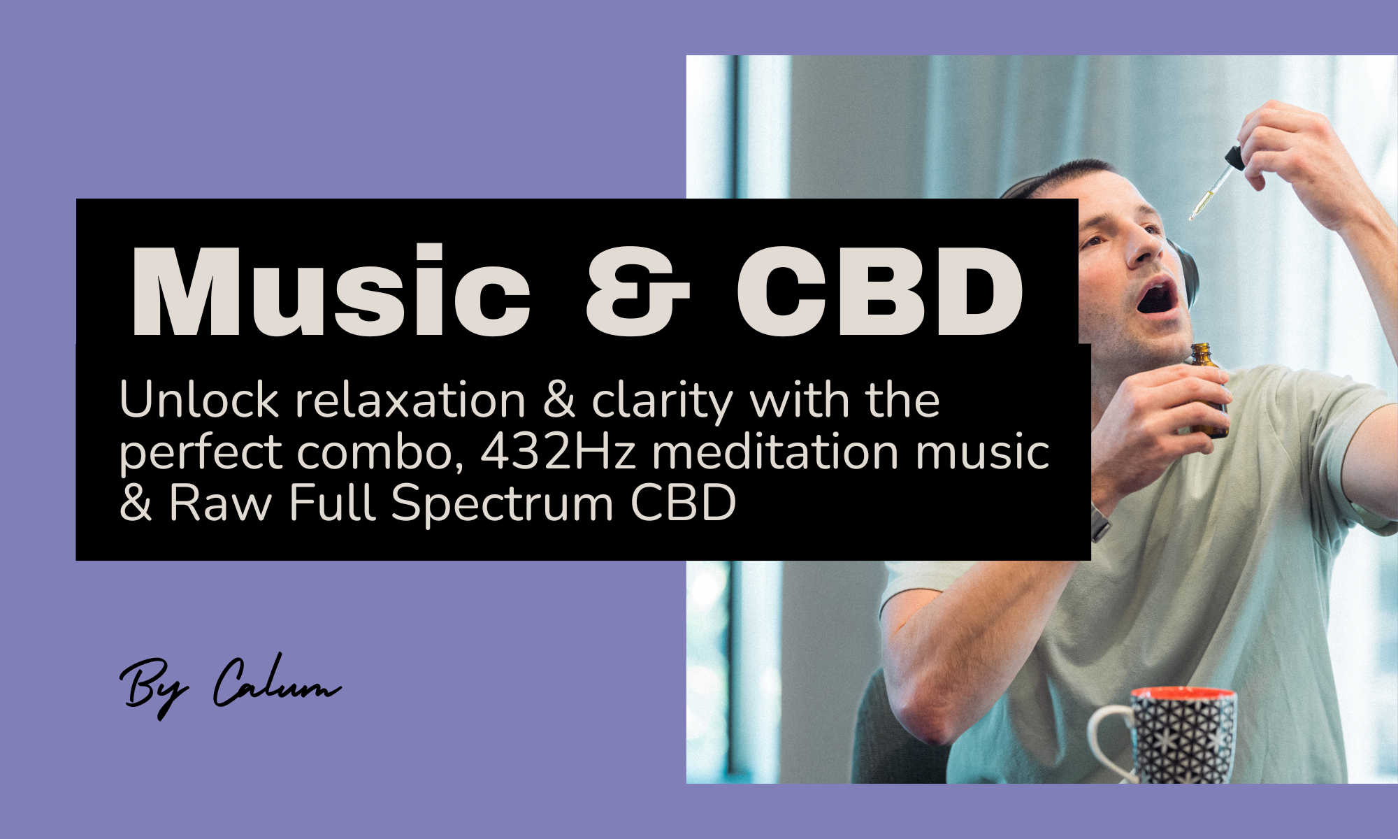 432Hz meditation music combined with CBD oil for relaxation and mental clarity